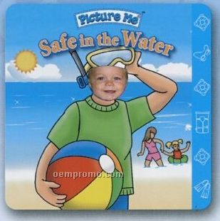 "Picture Me Safe In The Water" Photo Picture Book