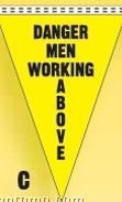 Stock Safety Slogan Pennants - Danger Men Working Above (12"X18")