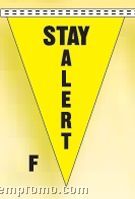 Stock Safety Slogan Pennants - Stay Alert (12"X18")