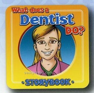 "What Does A Dentist Do?" Picture Book