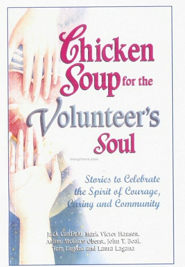 Chicken Soup For The Soul Book - Volunteer's Soul