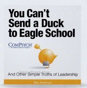Simple Truths Inspiration Series - You Can't Send A Duck To Eagle School