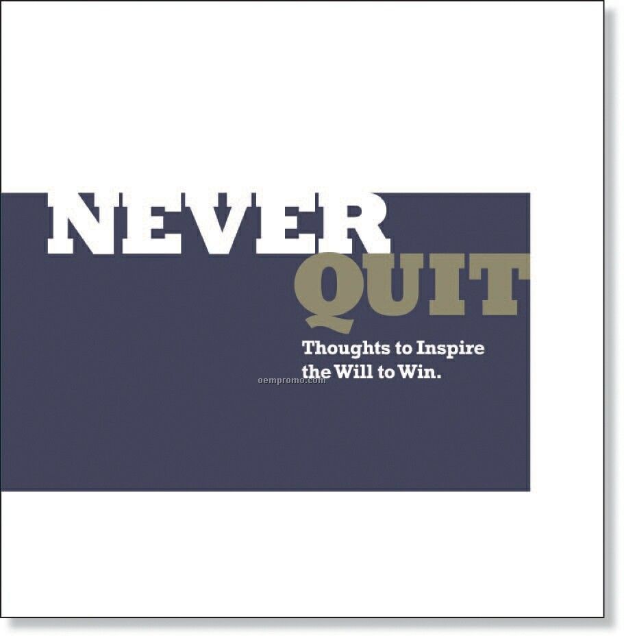 Gift Of Inspiration Series - Never Quit