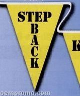 Stock 105' Printed Triangle Warning Pennants (Step Back - 12"X18")