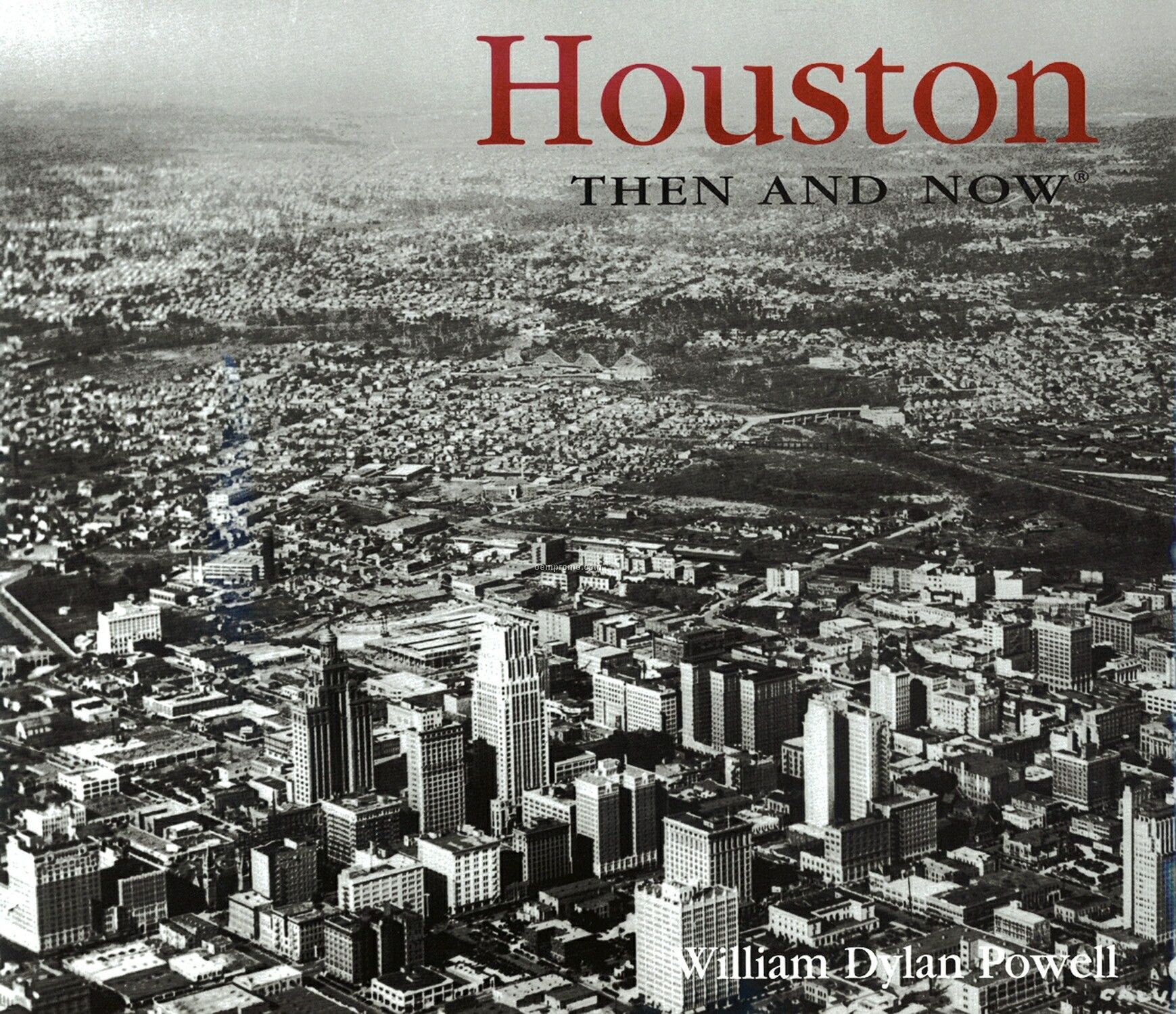 Houston Then & Now City Series Book - Hardcover Edition