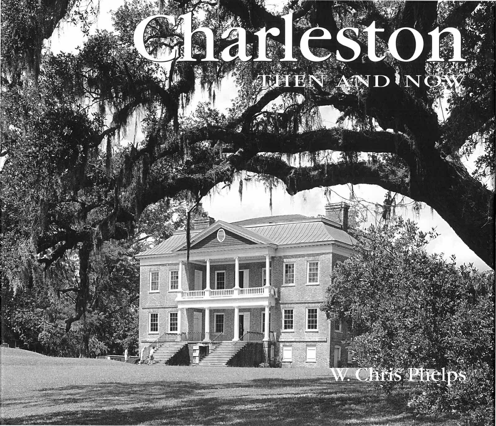 Charleston Then & Now City Series Book - Hardcover Edition