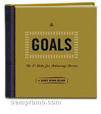 Goals: The 10 Rules For Achieving Success