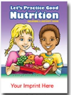 Let's Practice Good Nutrition Coloring & Activity Book