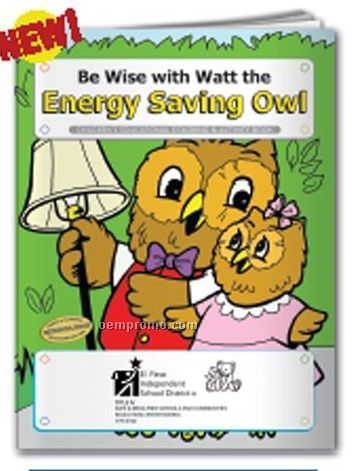 Coloring Book - Be Wise W/Watt The Energy Saving Owl