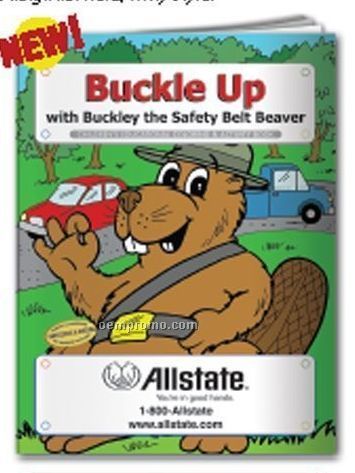 Coloring Book - Buckle Up W/Buckley The Safety Belt Beaver