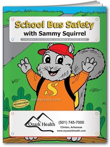 Coloring Book - School Bus Safety With Sammy The Squirrel