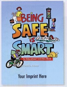 Being Safe Is Smart Educational Activities Book