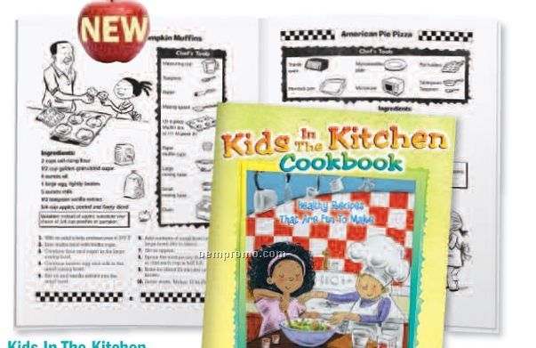 Kids In The Kitchen Cookbook: Healthy Recipes That Are Fun To Make