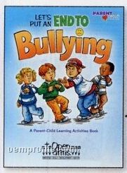 Let's Put An End To Bullying Parent-child Activities Book