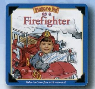 "Picture Me As A Firefighter" Photo Picture Book