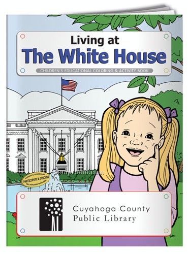 Action Pack Coloring Book W/ Crayons & Sleeve - Living At The White House